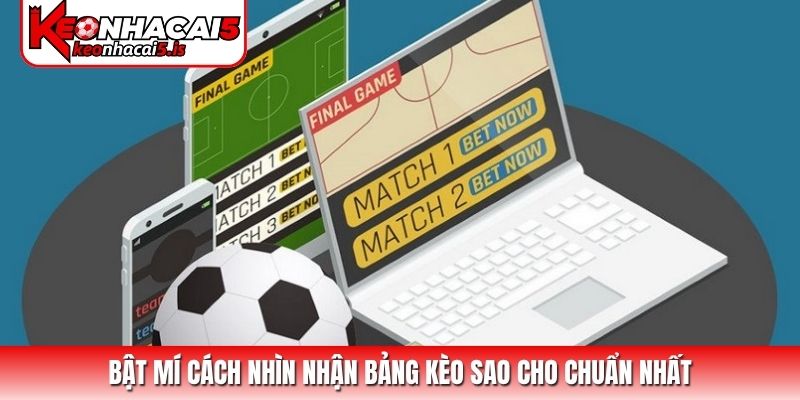 Bật mí cách nhìn nhận bảng kèo sao cho chuẩn nhất